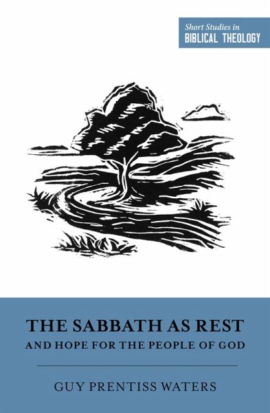 The Sabbath as Rest and Hope for the People of God (eBook, ePUB) The Sabbath as Rest and Hope for the People of God (eBook, ePUB)