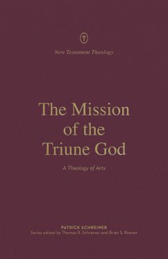 The Mission of the Triune God (eBook, ePUB) - Schreiner, Patrick