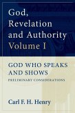 God, Revelation and Authority: God Who Speaks and Shows (Vol. 1) (eBook, ePUB)