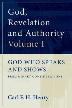 God, Revelation and Authority: God Who Speaks and Shows (Vol. 1) (eBook, ePUB) - Henry, Carl F. H.