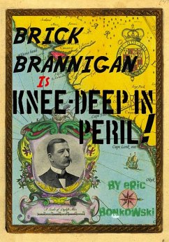 Cover Brick Brannigan is Knee-Deep in Peril! (eBook, ePUB)