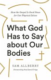 What God Has to Say about Our Bodies (eBook, ePUB)