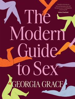 The Modern Guide To Sex (eBook, ePUB) - Grace, Georgia