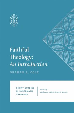 Faithful Theology (eBook, ePUB) - Cole, Graham A.