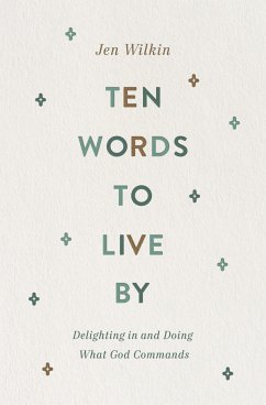 Ten Words to Live By (eBook, ePUB) - Wilkin, Jen