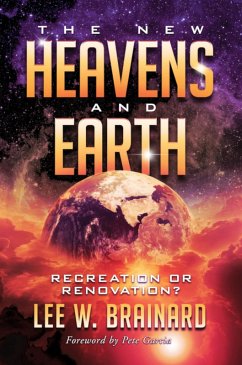 Cover The New Heavens and Earth --- Recreation or Renovation? (eBook, ePUB)
