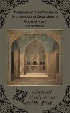 Palaces of the Persians Architectural Grandeur in Ancient Iran (eBook, ePUB)