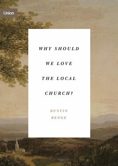 Cover Why Should We Love the Local Church? (eBook, ePUB)