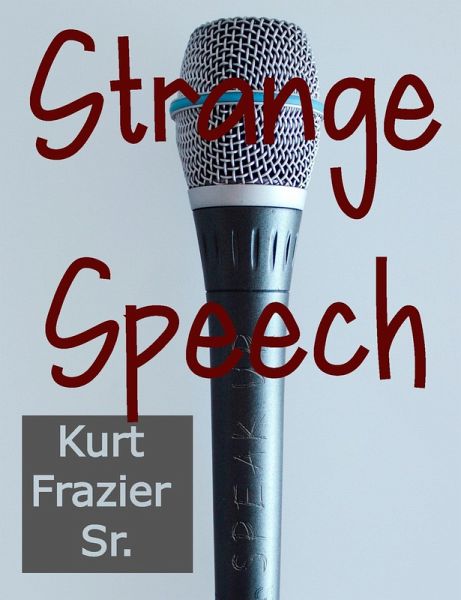 Strange Speech (eBook, ePUB) Strange Speech (eBook, ePUB)