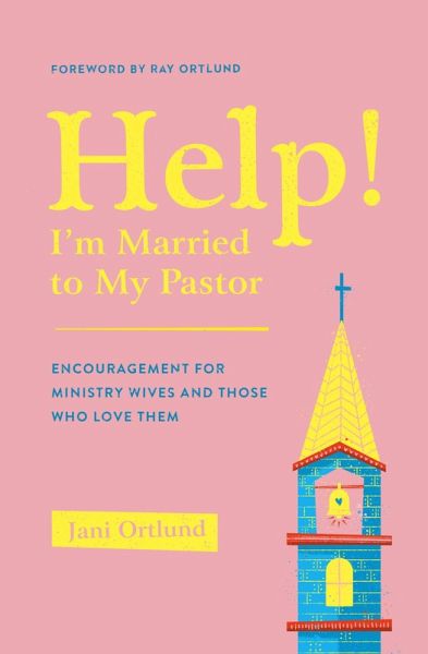 Help! I'm Married to My Pastor (eBook, ePUB) Help! I'm Married to My Pastor (eBook, ePUB)
