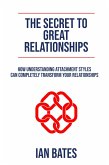 The Secret To Great Relationships (eBook, ePUB)