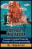 Fail Fast, Rise Faster: Lessons Learned From the Trenches of Entrepreneurship (eBook, ePUB)
