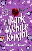 All Bark And No White Knight (Happy Tails Dog Walking Mysteries, #4) (eBook, ePUB)