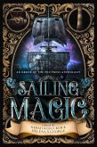 Sailing Magic: An Order of the Pen Press Anthology (eBook, ePUB) Sailing Magic: An Order of the Pen Press Anthology (eBook, ePUB)