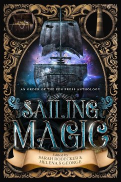 Cover Sailing Magic: An Order of the Pen Press Anthology (eBook, ePUB)
