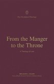 From the Manger to the Throne (eBook, ePUB)