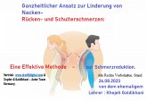 Ganzheitlicher Ansatz zur Linderung von Nacken- Rücken- und Schulterschmerzen: Eine Effektive Methode zur Schmerzreduktion. (eBook, ePUB)