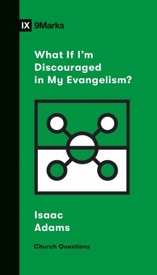 What If I'm Discouraged in My Evangelism? (eBook, ePUB) - Adams, Isaac