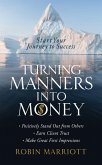 Turning Manners Into Money (eBook, ePUB)