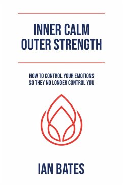 Inner Calm Outer Strength (eBook, ePUB) - Bates, Ian