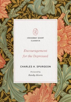 Encouragement for the Depressed (eBook, ePUB) - Spurgeon, Charles H.