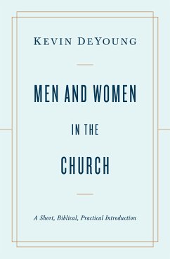 Men and Women in the Church (eBook, ePUB) - DeYoung, Kevin