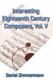Interesting Eighteenth Century Composers, Vol. V (eBook, ePUB) Interesting Eighteenth Century Composers, Vol. V (eBook, ePUB)