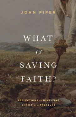 What Is Saving Faith? (eBook, ePUB) - Piper, John