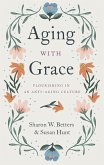 Aging with Grace (eBook, ePUB)