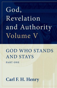 God, Revelation and Authority : God Who Stands and Stays (Vol. 5) (eBook, ePUB) - Henry, Carl F. H.