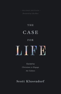 The Case for Life (Second edition) (eBook, ePUB) - Klusendorf, Scott