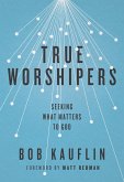 True Worshipers (eBook, ePUB)