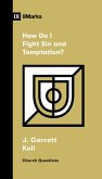 How Do I Fight Sin and Temptation? (eBook, ePUB)