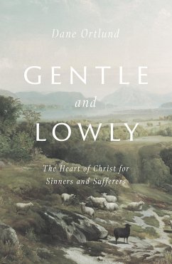 Gentle and Lowly (eBook, ePUB) - Ortlund, Dane