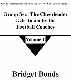 Cover Group Sex: The Cheerleader Gets Taken by the Football Coaches 1 (Group Cheerleaders Taken by the Football Coaches Sex Series 1, #1) (eBook, ePUB)