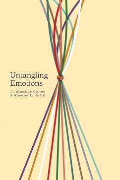 Untangling Emotions (eBook, ePUB) - Groves, J. Alasdair; Smith, Winston T.