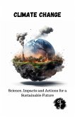 Climate Change Science, Impacts and Actions for a Sustainable Future (eBook, ePUB)