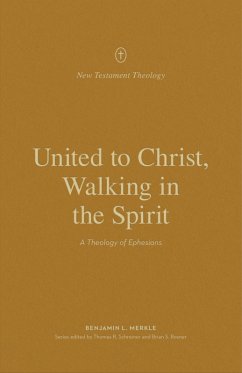 United to Christ, Walking in the Spirit (eBook, ePUB) - Merkle, Benjamin L.
