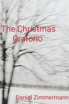 The Christmas Oratorio (eBook, ePUB) - Zimmermann, Daniel