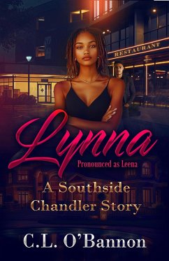 LYNNA Pronounced As Leena A Southside Chandler Story (eBook, ePUB) - O'Bannon, C. L.