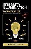 Integrity Illumination, Shine Bright, Live True (eBook, ePUB)