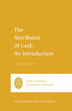 The Attributes of God (eBook, ePUB) - Bray, Gerald