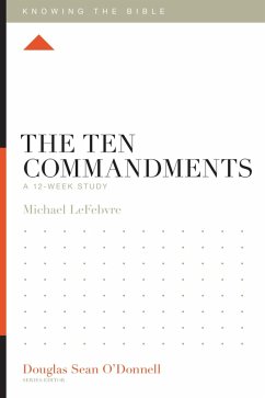The Ten Commandments (eBook, ePUB) - Lefebvre, Michael