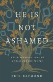 He Is Not Ashamed (eBook, ePUB)