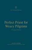 Perfect Priest for Weary Pilgrims (eBook, ePUB)