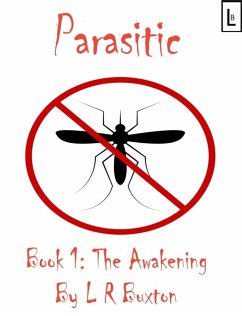 Parasitic. Book One: The Awakening (eBook, ePUB) - Buxton, L R