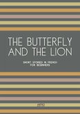 The Butterfly And The Lion: Short Stories In French for Beginners (eBook, ePUB)