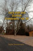 Early Irish and Scottish Composers, Vol. XII (eBook, ePUB) Early Irish and Scottish Composers, Vol. XII (eBook, ePUB)