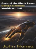 Beyond the Blank Page: Design Limitless Worlds With AI (eBook, ePUB)