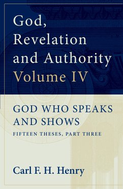 God, Revelation and Authority: God Who Speaks and Shows (Vol. 4) (eBook, ePUB) - Henry, Carl F. H.